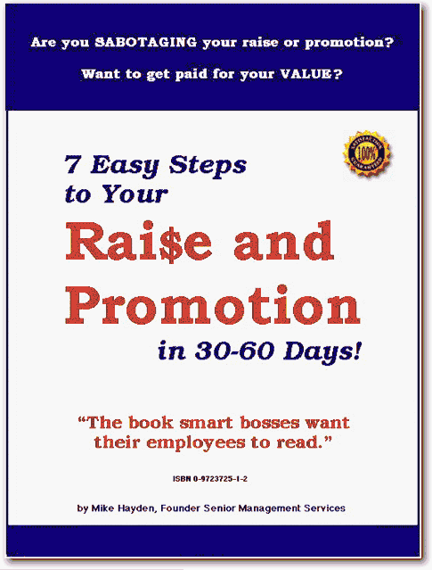 7 Easy Steps to your Raise and Promotion in 30-60 Days!