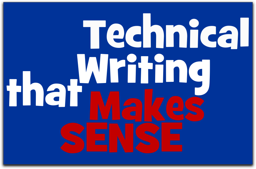 Technical Writing that Makes Sense
